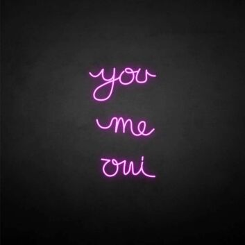 &#39;You me oui&#39; neon sign