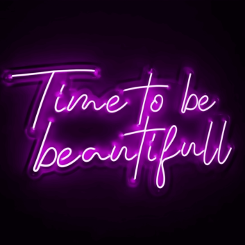Time to Be Beautiful: Radiate Elegance with Neon Sign