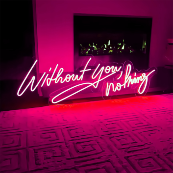 Without You Nothing: Illuminate Your Space with Love and Light