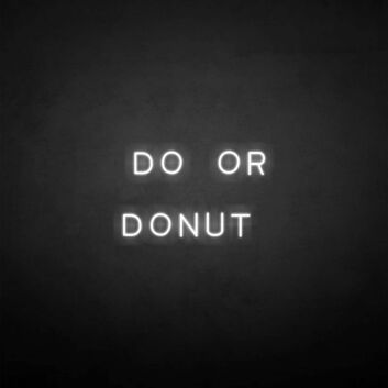 &#39;Do or Donut&#39; neon sign