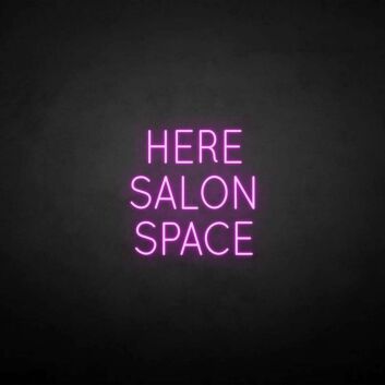 &#39;HERE SALON SPACE&#39; neon sign