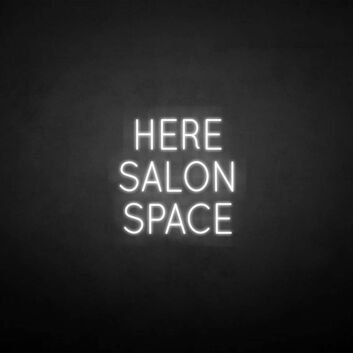 &#39;HERE SALON SPACE&#39; neon sign