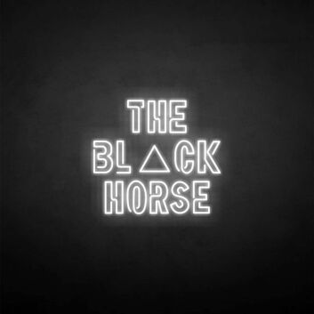 &#39;The Black Horse&#39; neon sign
