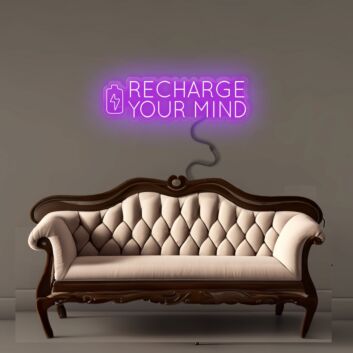 Recharge Your Mind Led Neon Signs