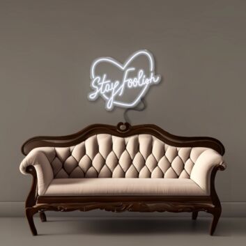 Stay Foolish Led Neon Signs