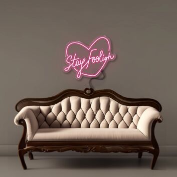 Stay Foolish Led Neon Signs