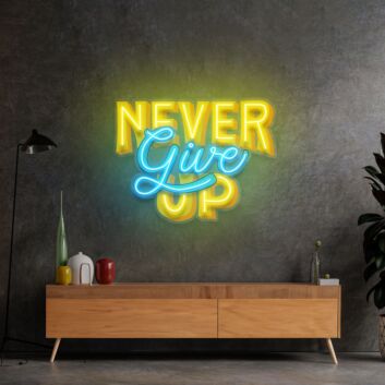 Never Give Up Led Neon Sign Light Pop Art