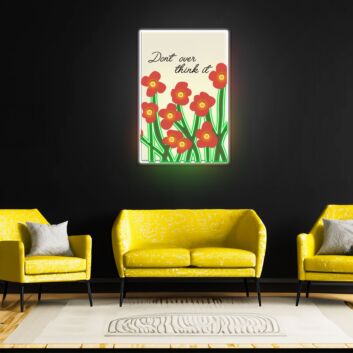 Dont Over Think It Neon Sign X Acrylic Artwork