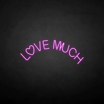 &#39;Love a lot&#39; neon sign