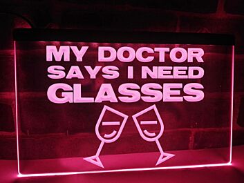 My Doctor Says I Need Glasses Hanging Neon Sign