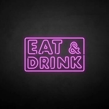 EAT&amp;DRINK&#39; neon sign