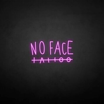 No face&#39; neon sign