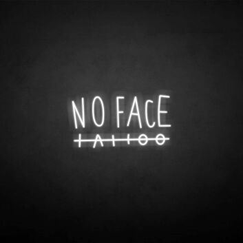 No face&#39; neon sign