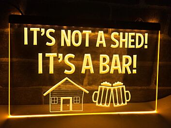 It's Not a Shed It's a Bar Hanging Neon Sign