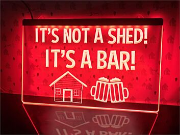 It&#039;s Not a Shed It&#039;s a Bar Hanging Neon Sign