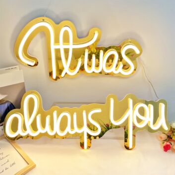 It Was Always You Gold Backboard LED Neon Sign