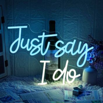 Just Say I Do Neon Light