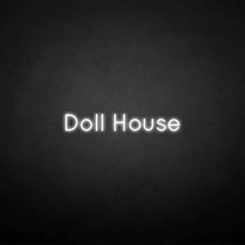 &#39;Dollhouse&#39; neon sign