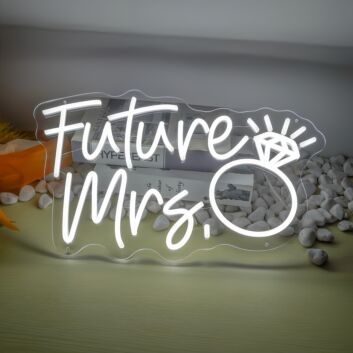Future Mrs Ring Proposal Neon Sign