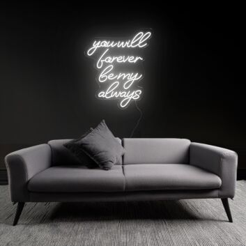 Sentimental You Will Forever Be My Always Neon Sign