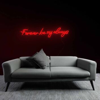Sentimental Forever Be My Always Neon Sign