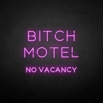 BIXCH MOTEL&#39; neon sign