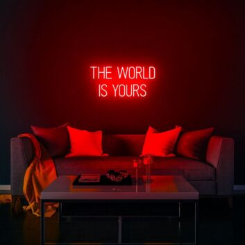 The World Is Yours Neon Sign for Inspirational Spaces