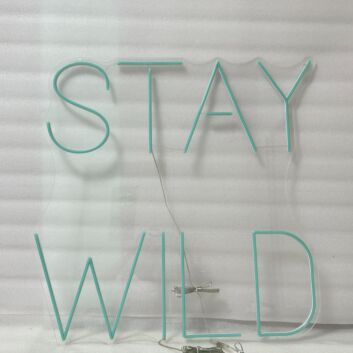 Stay wild Neon Sign