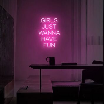 Girls Just Wanna Have Fun Neon Sign for Playful and Fun Spaces
