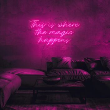 This Is Where The Magic Happens Neon Sign for Fun and Playful Spaces