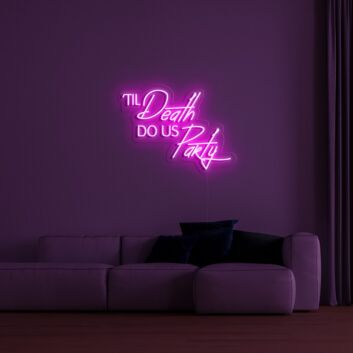 Till Death Do Us Party Neon Sign for Fun and Celebratory Spaces