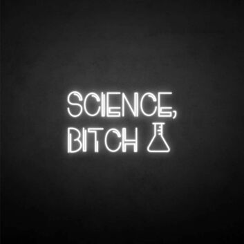 &#39;Science-bxxxh&#39; neon sign