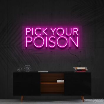 Pick Your Poison Neon Sign for Bars and Pubs