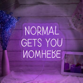 Normal Gets You Nowhere Neon Sign for Motivational and Bold Spaces