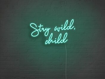 Stay Wild Child Neon Sign for Fun and Playful Spaces