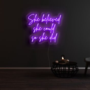 She Believed She Could So She Did Neon Sign for Inspirational Spaces