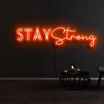 Stay Strong Neon Sign for Motivational and Inspirational Spaces