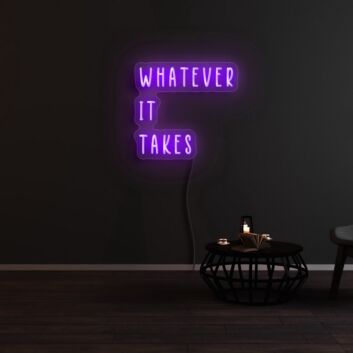 Whatever It Takes Neon Sign for Motivational and Determined Spaces