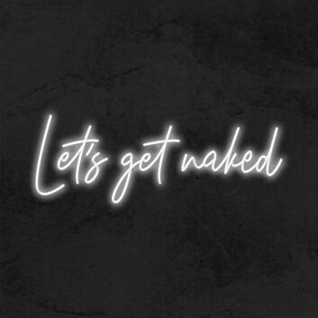 Let&#039;s Get Naked Neon Sign MNE11234 for Bold and Playful Spaces