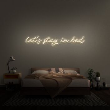 Let&#039;s Stay In Bed V1 Neon Sign for Cozy and Relaxing Spaces
