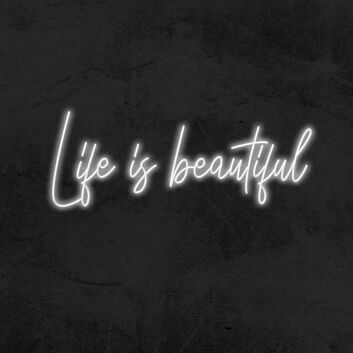 Life Is Beautiful Neon Sign for Positive and Inspirational Spaces