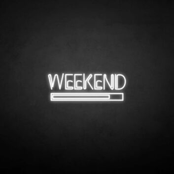 &#39;Weekend&#39; neon sign