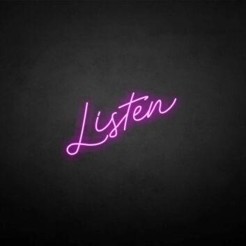 &#39;Listen&#39; neon sign