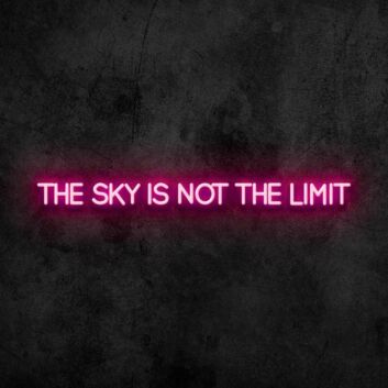 The Sky is Not the Limit Neon Sign for Inspirational and Motivational Spaces