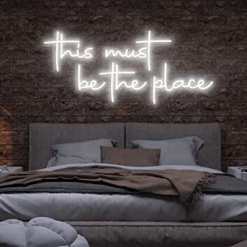 This Must Be The Place Neon Signs For Wall Decor for Positive Spaces