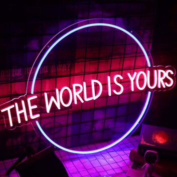 The World Is Yours Neon Sign for Inspirational and Positive Spaces