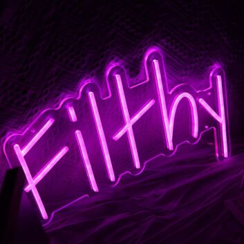 Filthy Neon Sign for Bold and Edgy Spaces