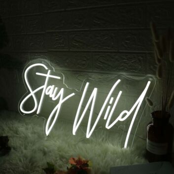 Stay Wild White Neon Sign for Inspirational and Positive Spaces