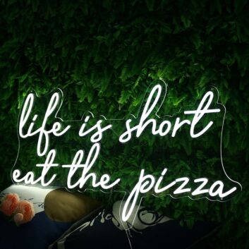 Life Is Short Eat The Pizza White Neon Sign for Pizzerias and Fun Spaces
