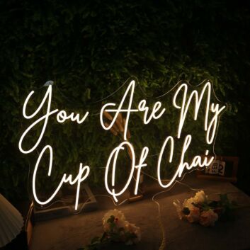 You Are My Cup Of Chai Yellow Neon Sign for Tea Lovers